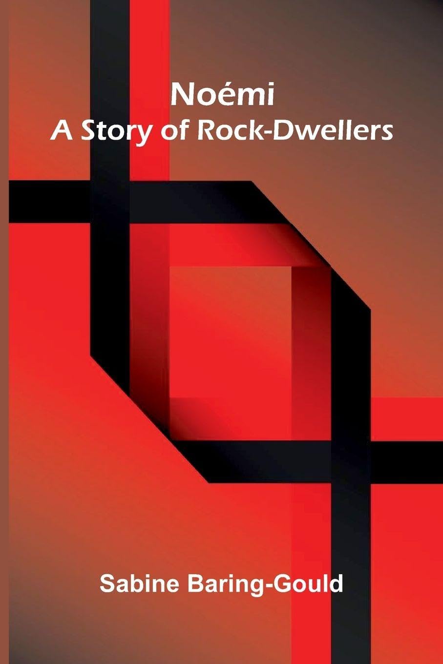 Noémi - A Story Of Rock-Dwellers Leisure, Home & Garden