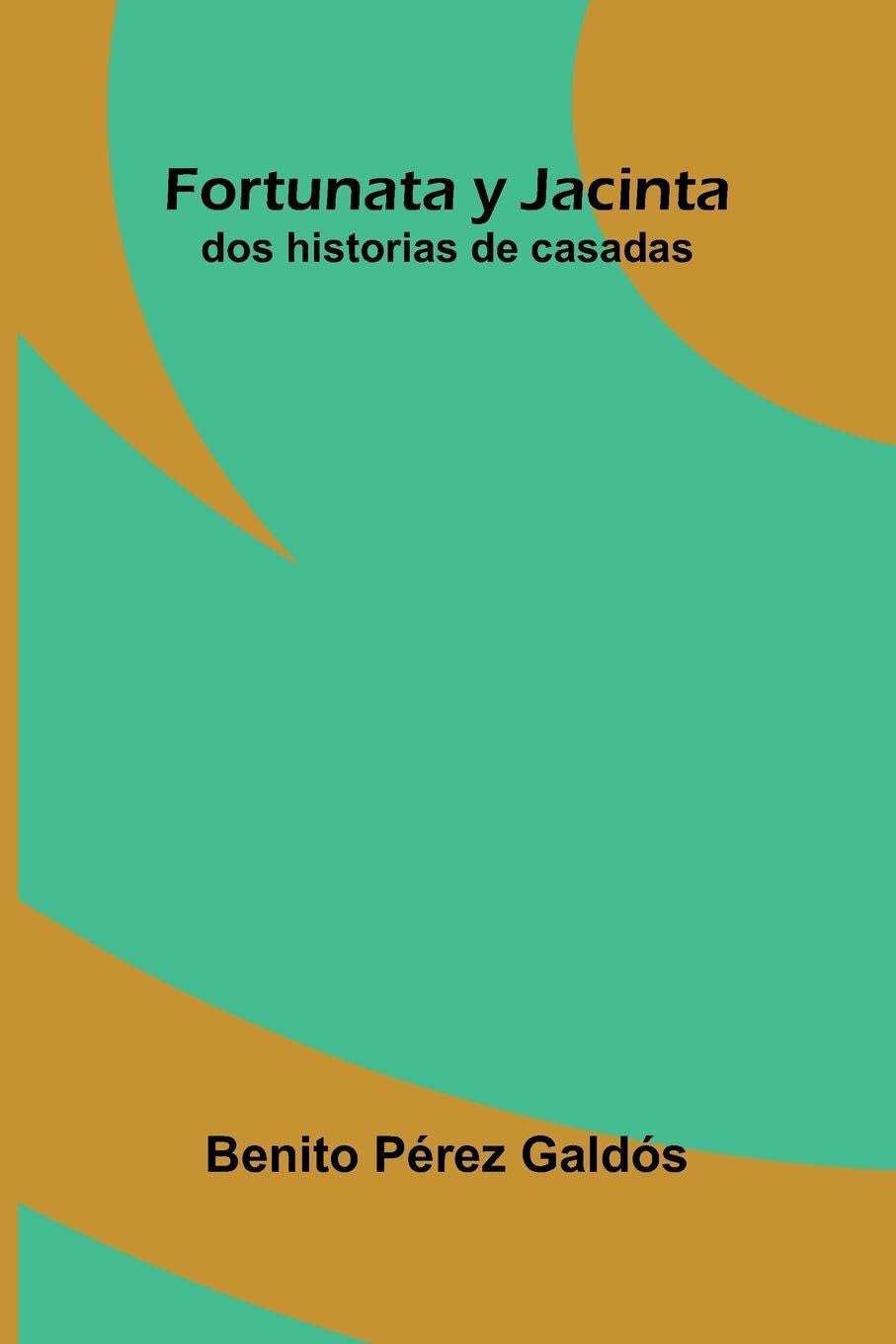 Fortunata Y Jacinta: Dos Historias De Casadas Contemporary literature