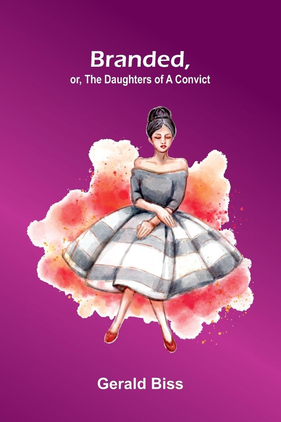 Branded, Or, The Daughters Of A Convict Contemporary literature