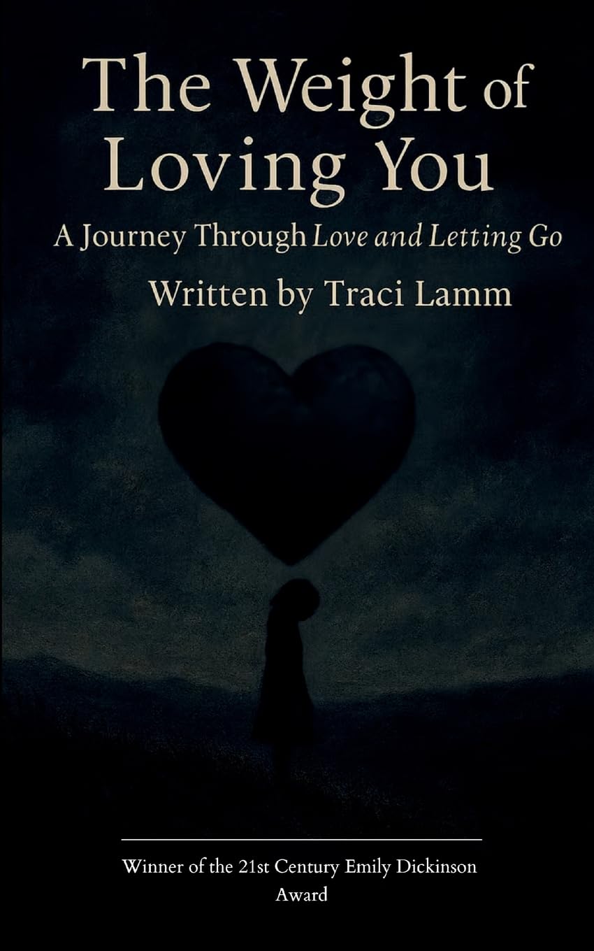 The Weight of Loving You  A Journey Through Love and Letting Go Poetry