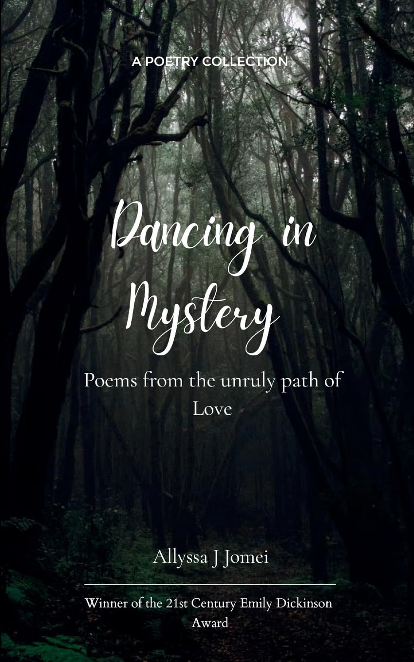Dancing in Mystery  Poems from the unruly path of Love Poetry