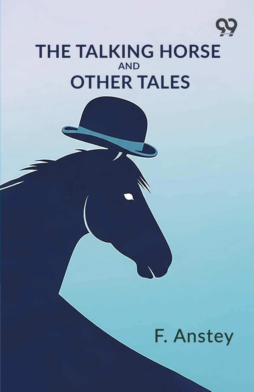 The Talking Horse And Other Tales Essays & Short Stories