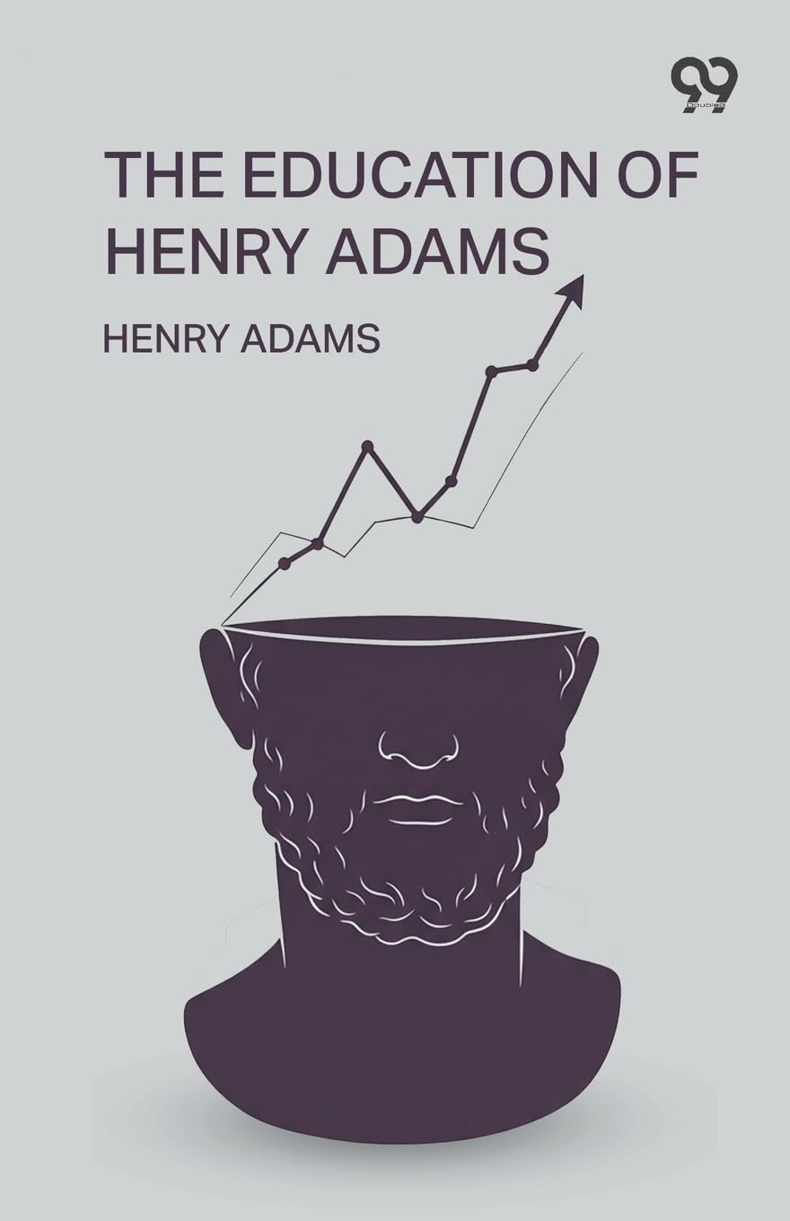 The Education Of Henry Adams Memories