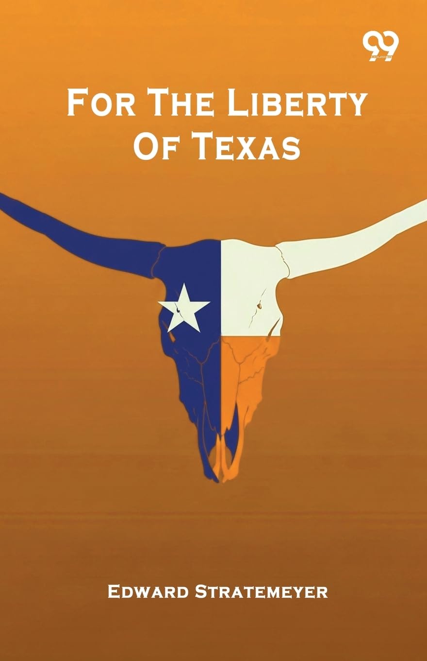 For The Liberty Of Texas Action & Adventure