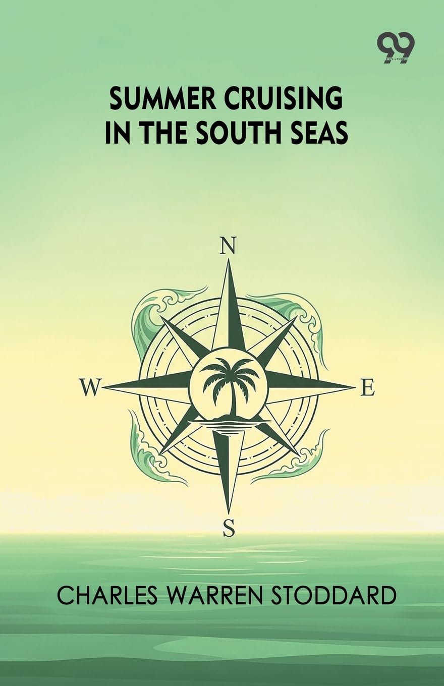 Summer Cruising In The South Seas Memories