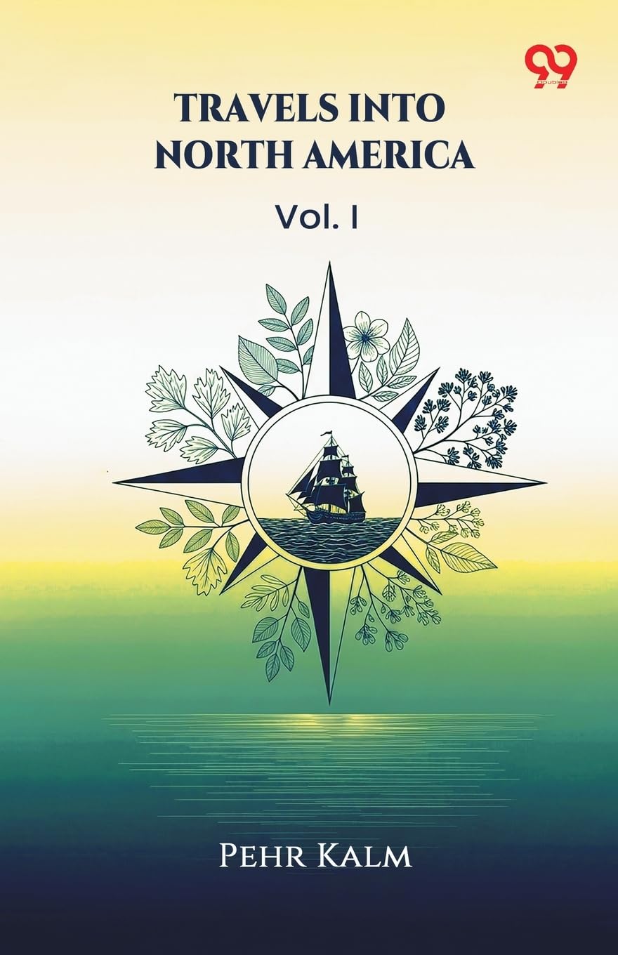 Travels Into North America Vol. I Leisure, Home & Garden