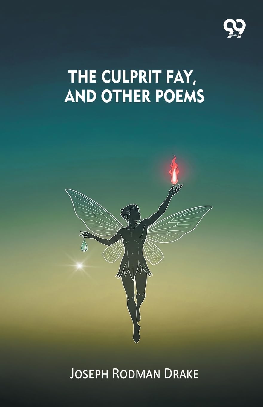 The Culprit Fay, And Other Poems Poetry