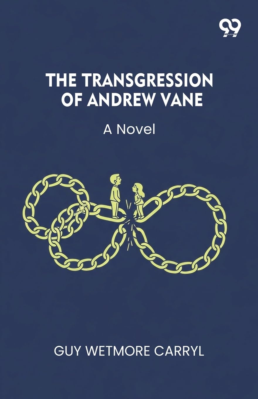 The Transgression Of Andrew Vane A Novel Parents & Children