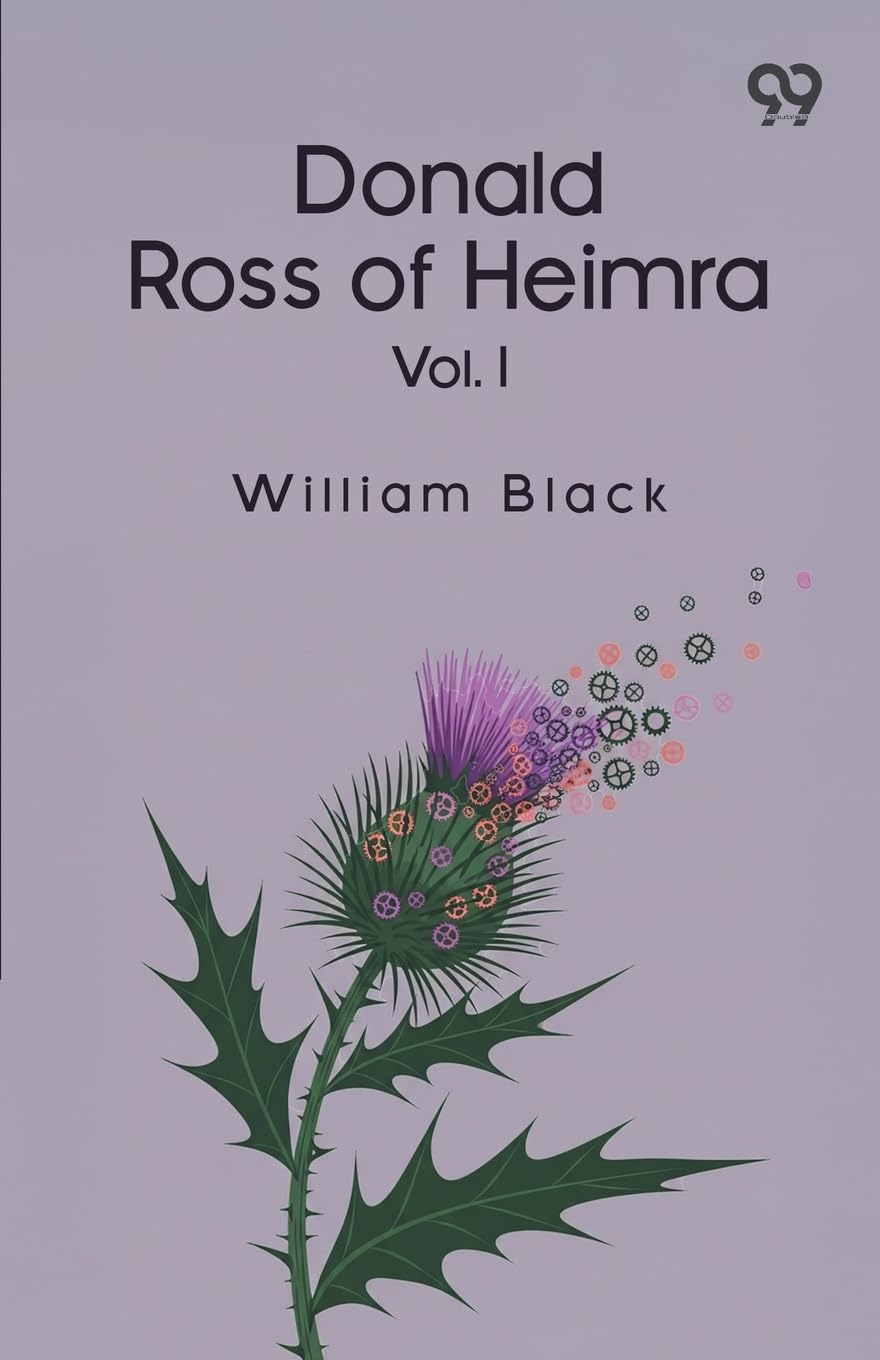 Donald Ross Of Heimra Vol. I Historical Fiction