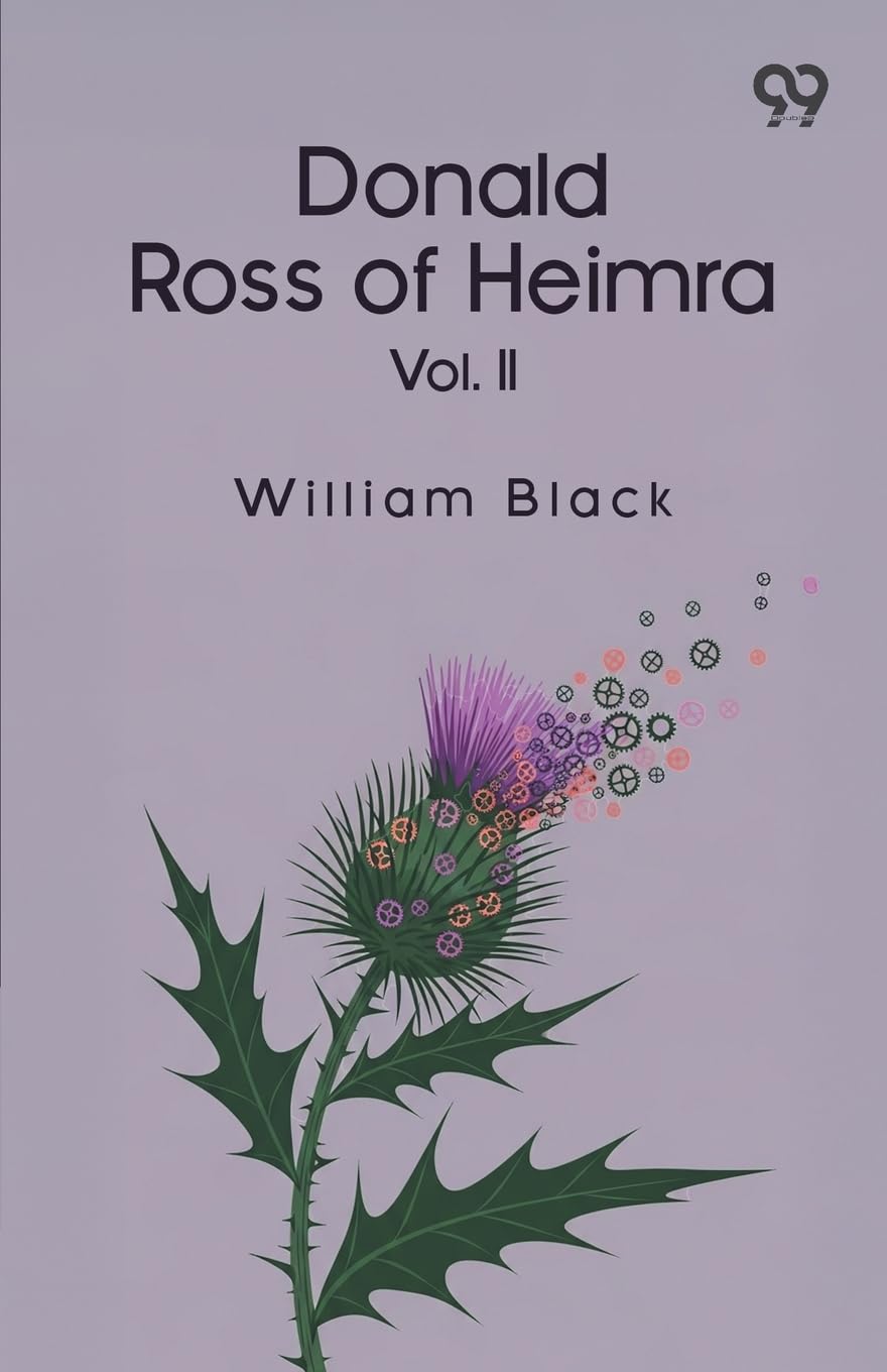 Donald Ross Of Heimra Vol. II Historical Fiction