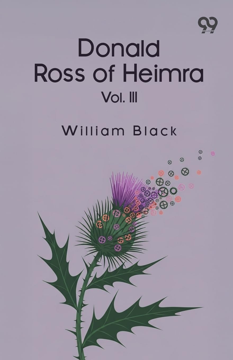 Donald Ross Of Heimra Vol. III Historical Fiction