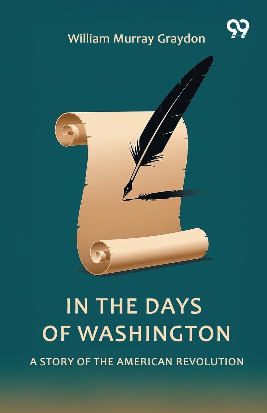 In The Days Of Washington A Story Of The American Revolution Action & Adventure