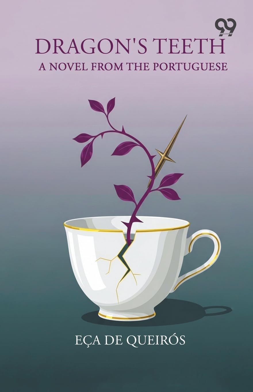 Dragon's Teeth A Novel From The Portuguese Historical Fiction