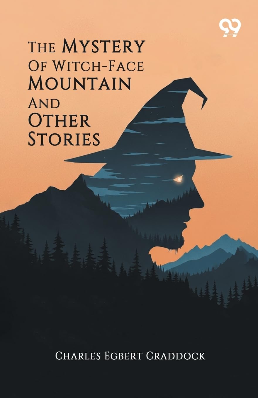 The Mystery Of Witch-Face Mountain And Other Stories Fairy Tales & Legends