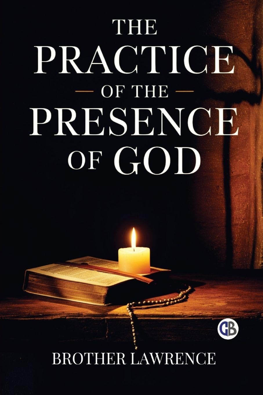 The Practice of the Presence of God Religion & Esotericism