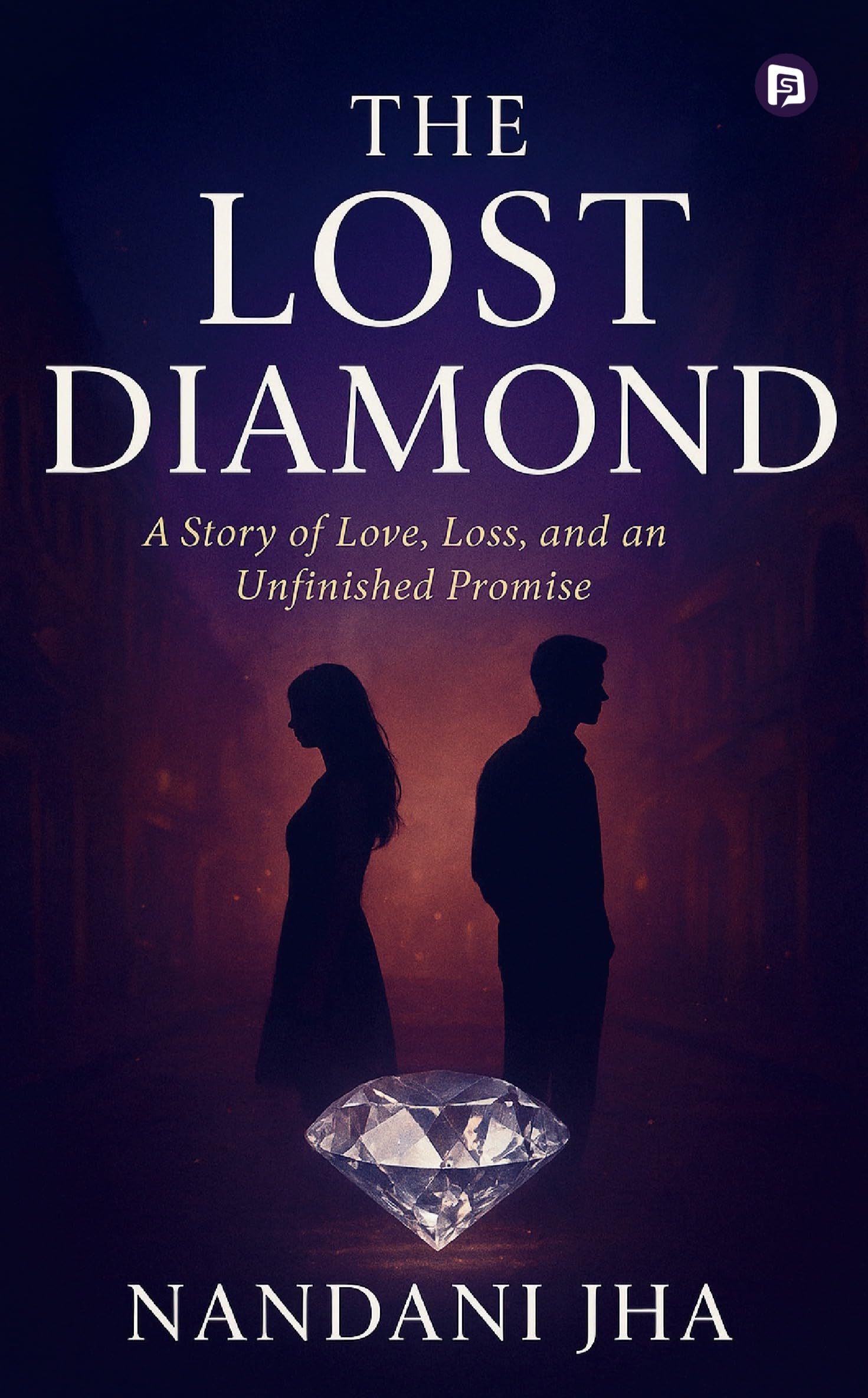 The Lost Daimond  A Story of Love, Loss and an  unfinished Promise Contemporary literature