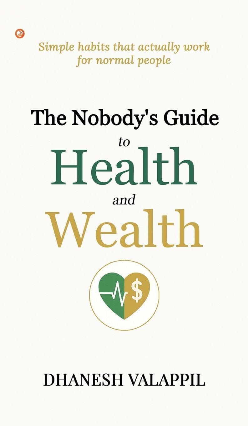 The Nobody's Guide to Health and Wealth Business, Finance & Career