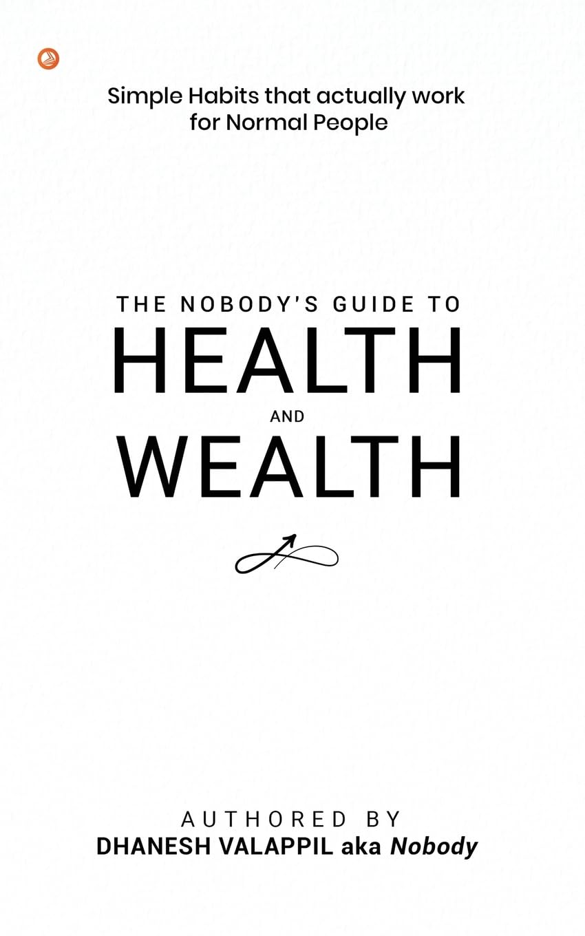 The Nobody's Guide to Health and Wealth Business, Finance & Career