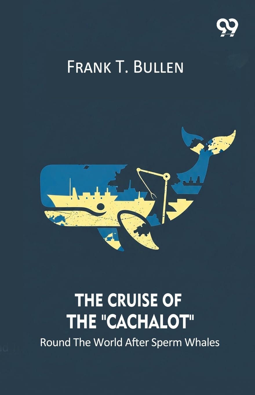 The Cruise Of The "Cachalot" Round The World After Sperm Whales Leisure, Home & Garden