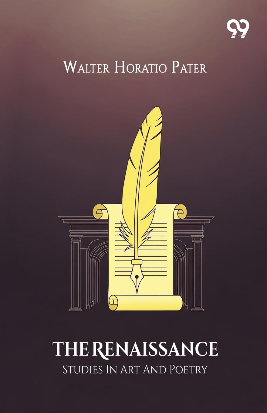 The Renaissance Studies In Art And Poetry Philosophy