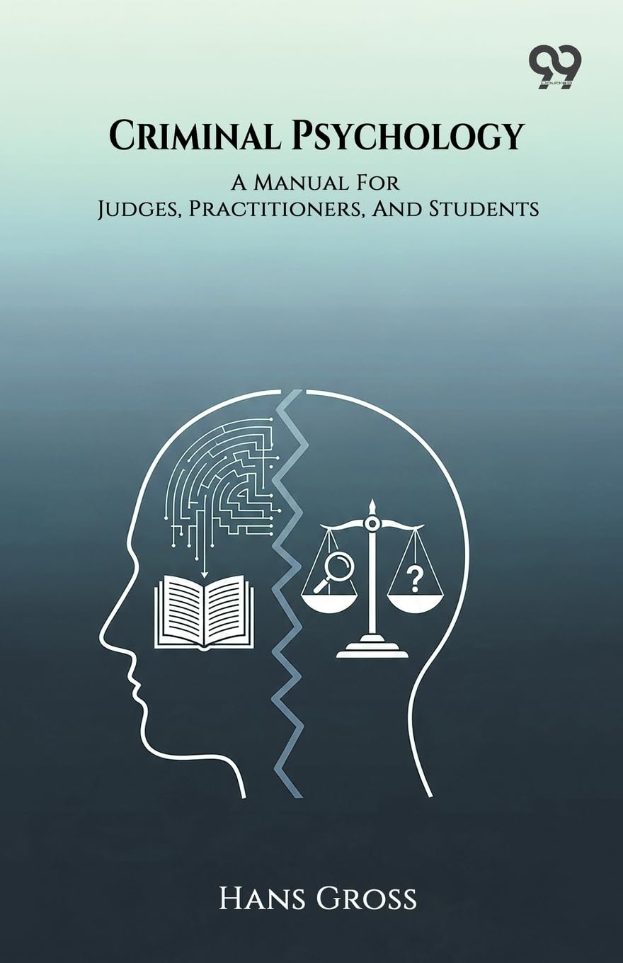 Criminal Psychology A Manual For Judges, Practitioners, And Students Law