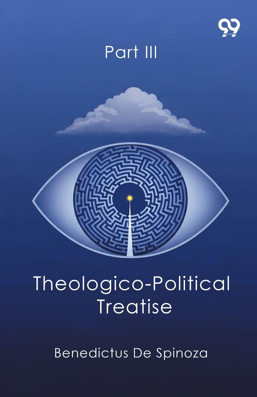 Theologico-Political Treatise Part III Philosophy