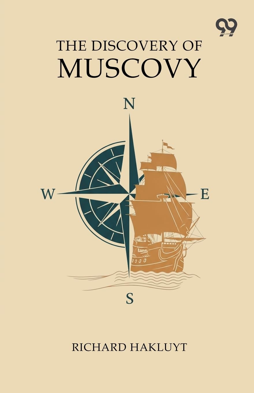 The Discovery Of Muscovy Politics & History
