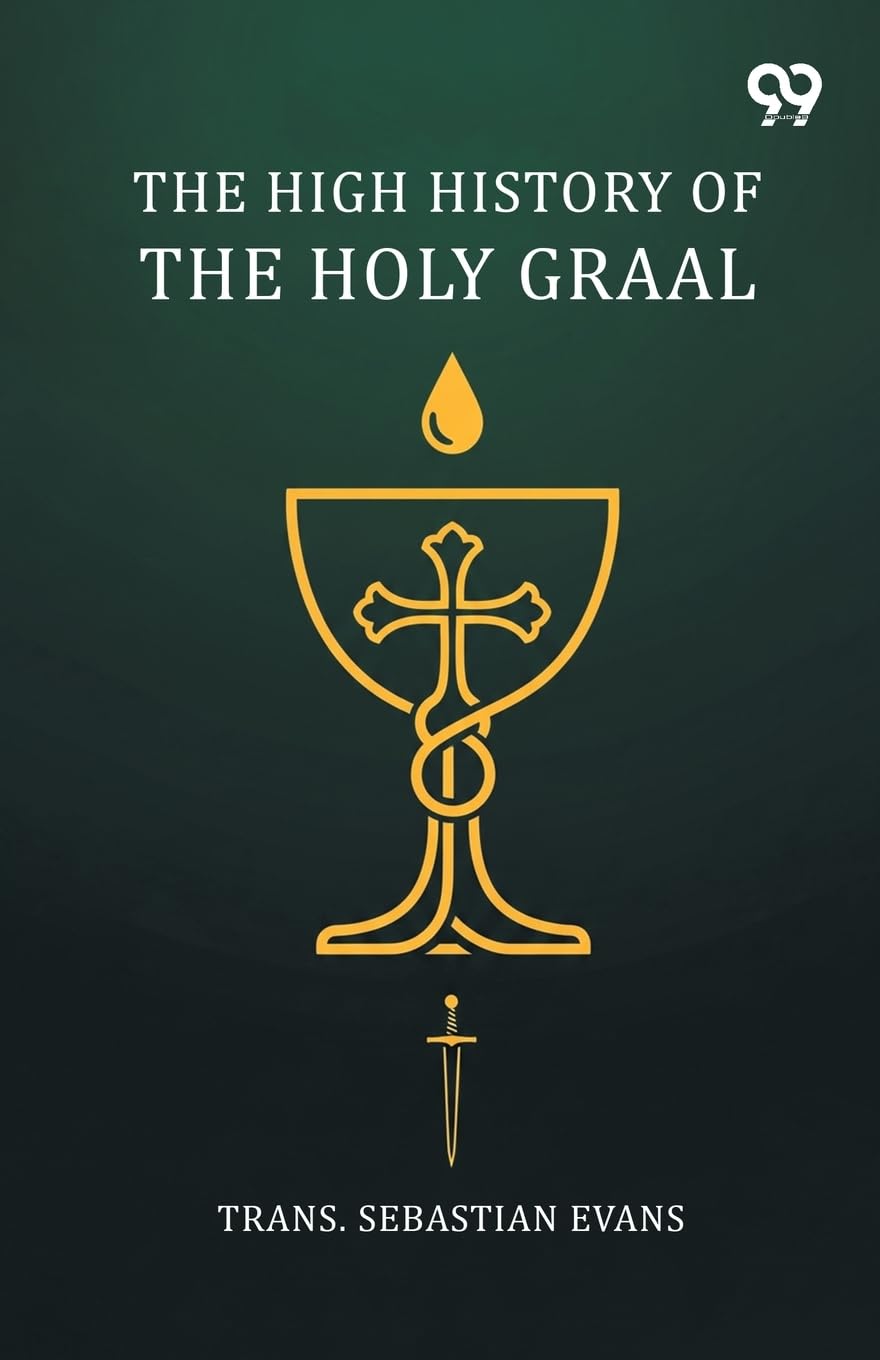 The High History Of The Holy Graal Historical Fiction
