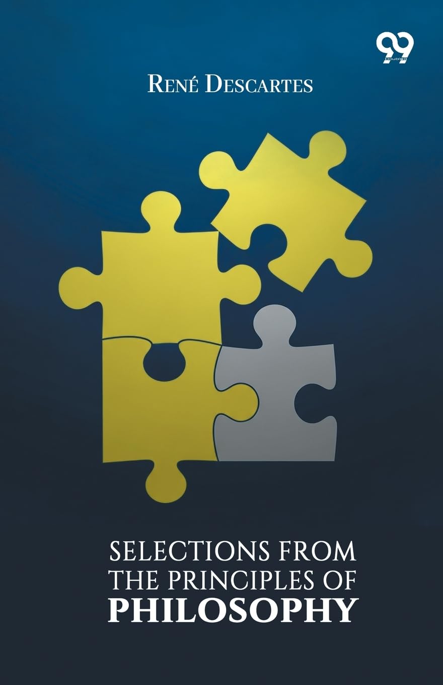 Selections From The Principles Of Philosophy Philosophy