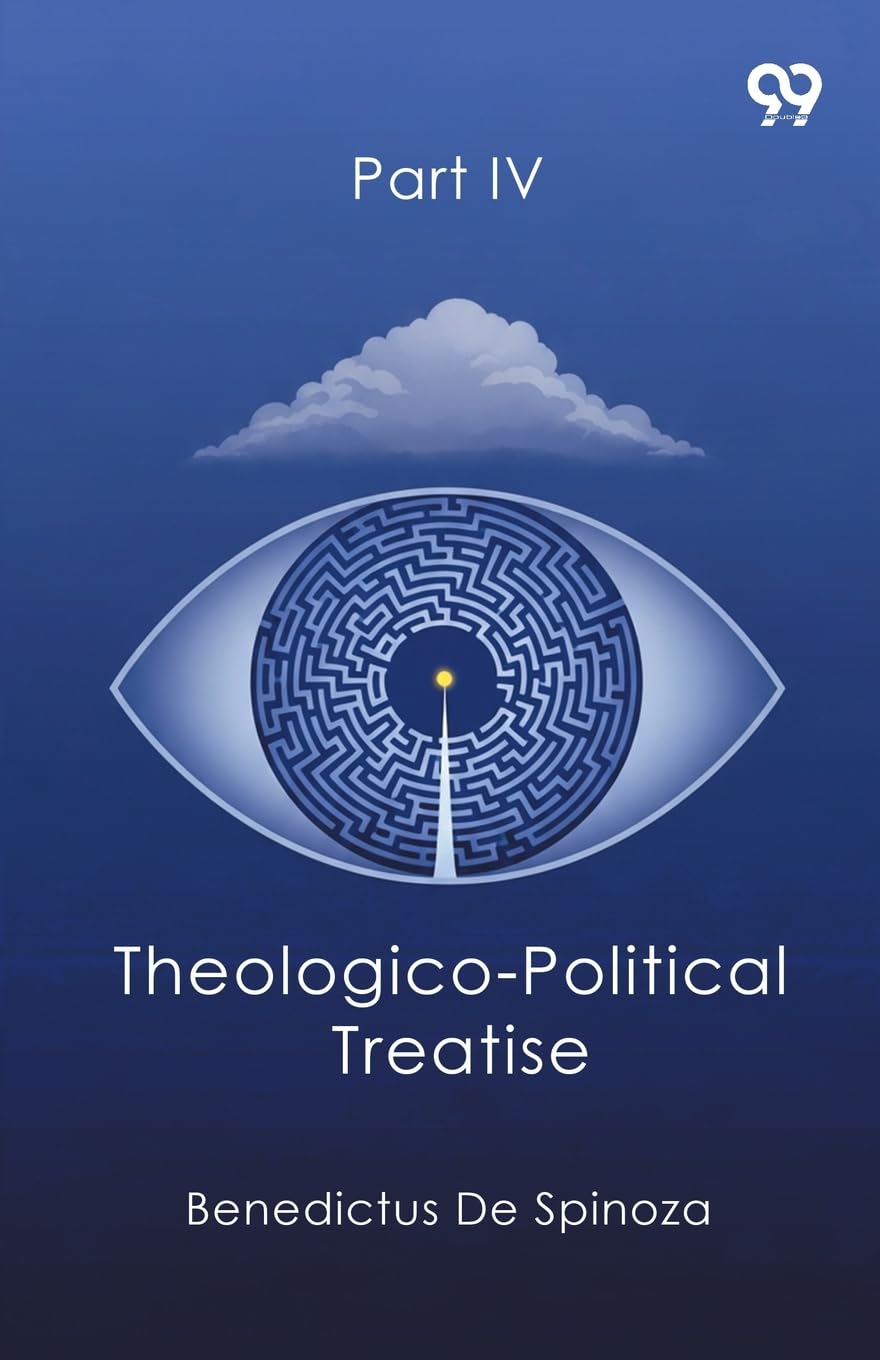 Theologico-Political Treatise Part IV Philosophy