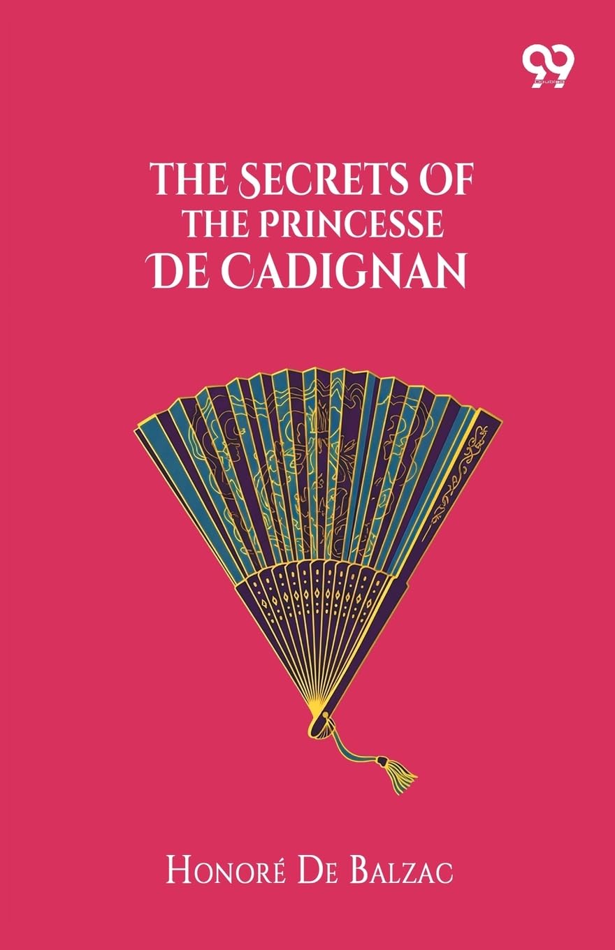 The Secrets Of The Princesse De Cadignan Historical Fiction