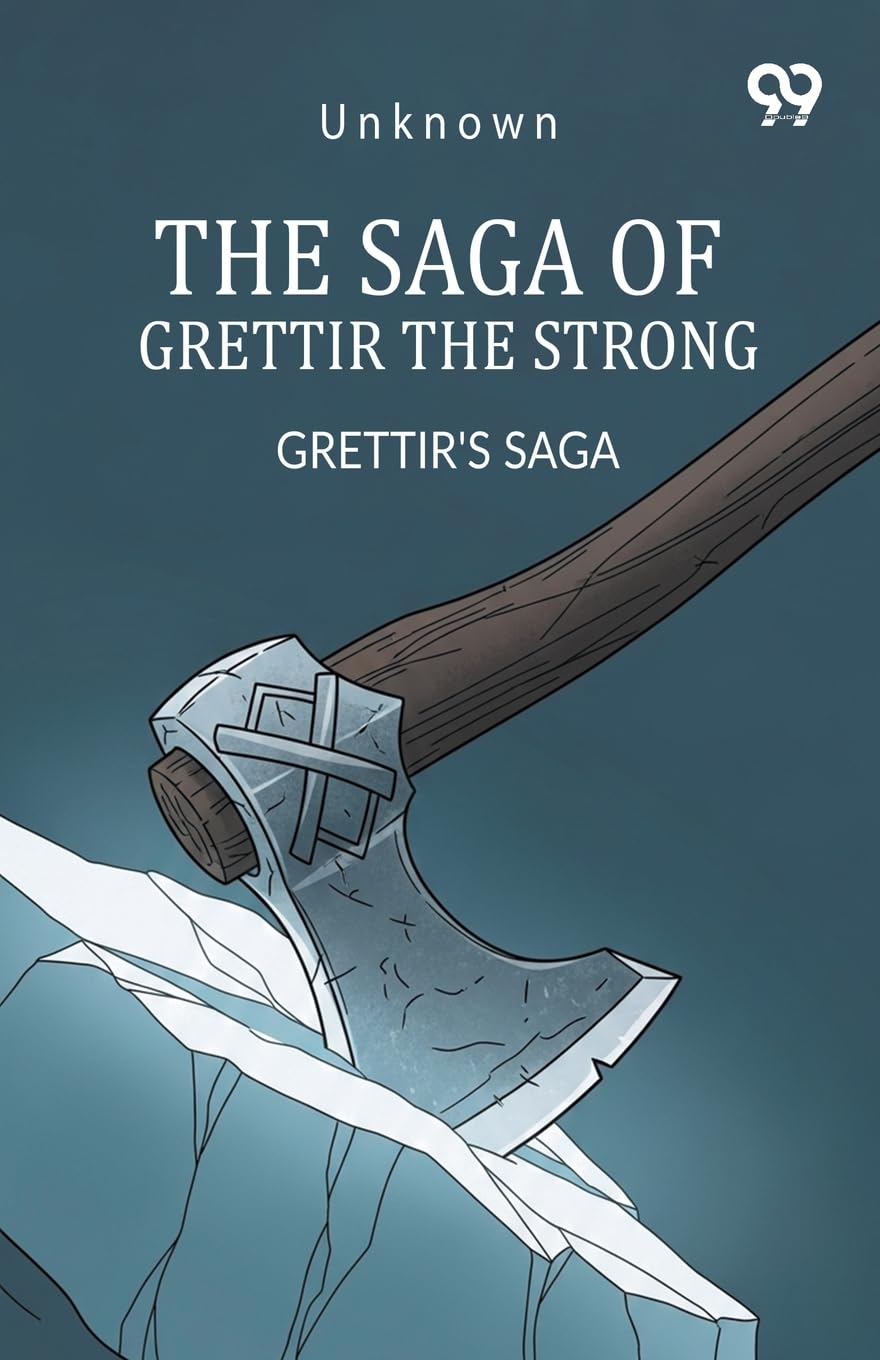 The Saga Of Grettir The Strong Grettir's Saga Historical Fiction