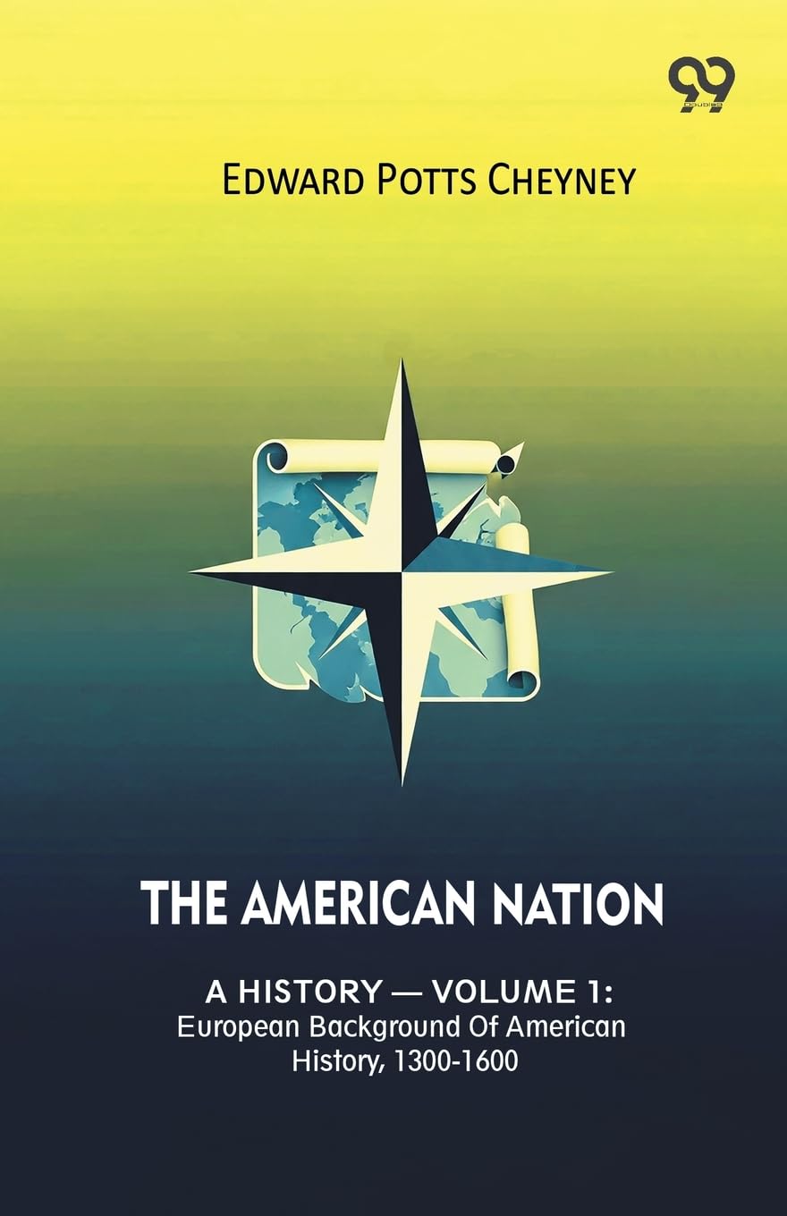 The American Nation A History - Volume 1 Politics & History