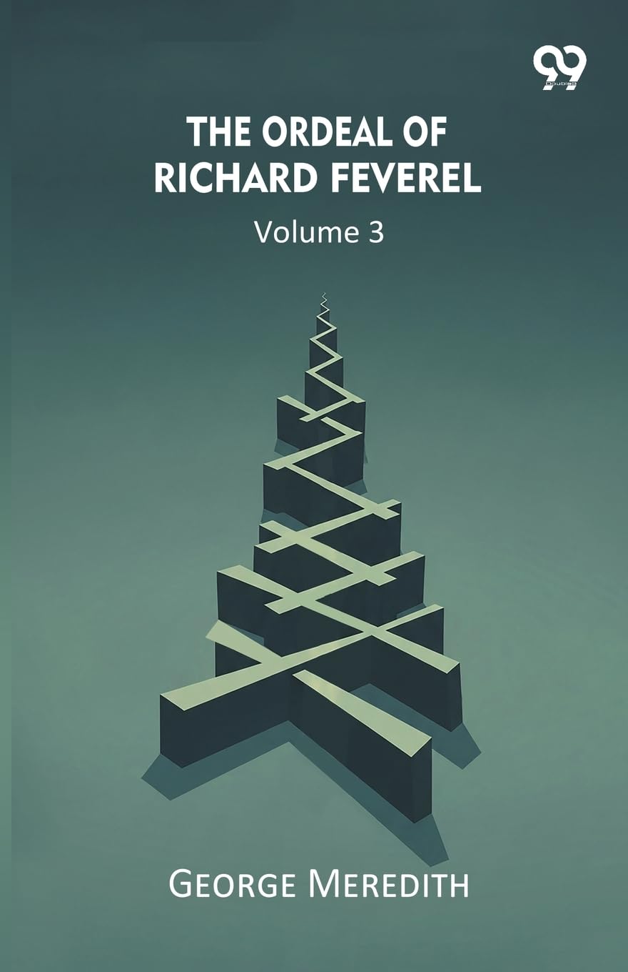 The Ordeal Of Richard Feverel Volume 3 Historical Fiction