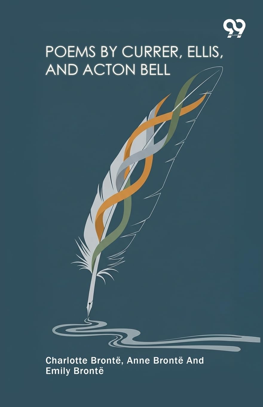 Poems By Currer, Ellis, And Acton Bell Poetry