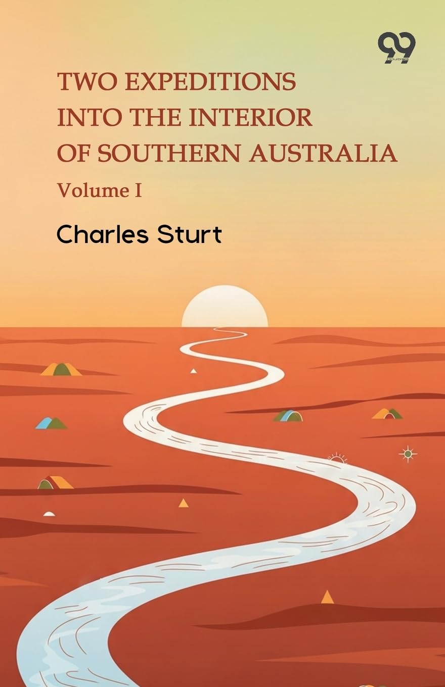 Two Expeditions Into The Interior Of Southern Australia Volume I Leisure, Home & Garden