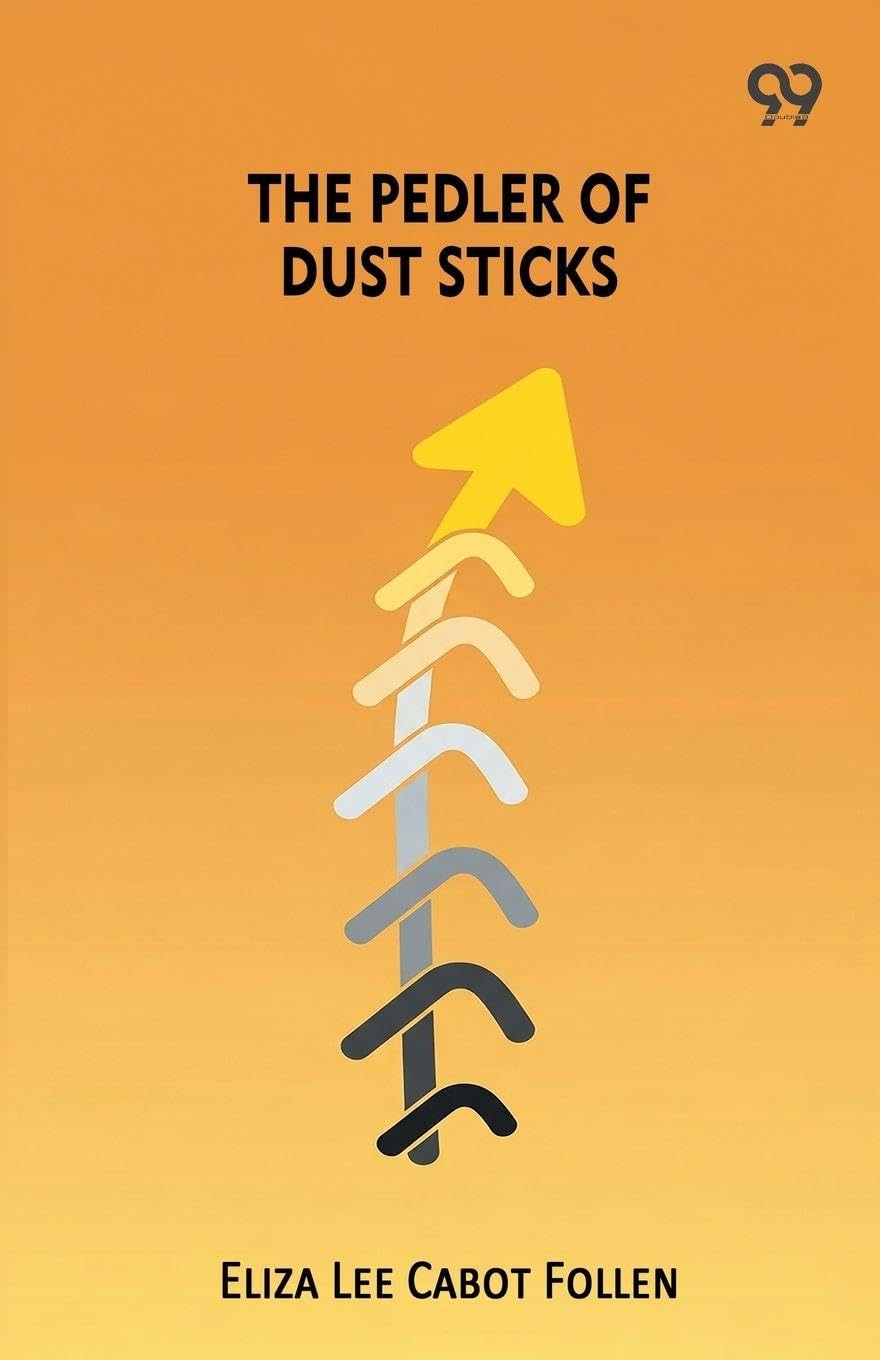 The Pedler Of Dust Sticks Novels & Short Stories