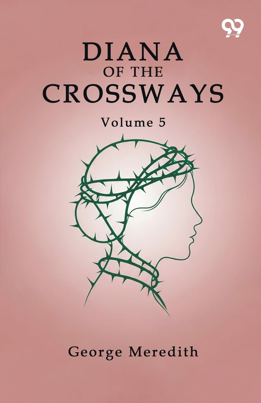Diana Of The Crossways Volume 5 Historical Fiction