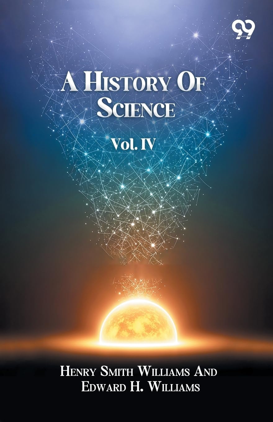 A History Of Science Volume IV Business & Technology