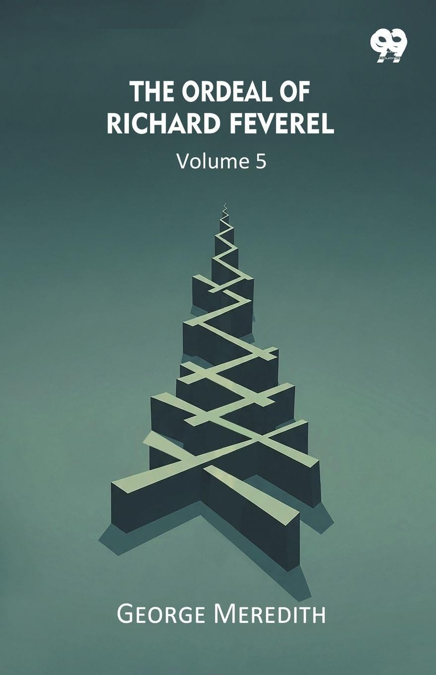 The Ordeal Of Richard Feverel Volume 5 Historical Fiction
