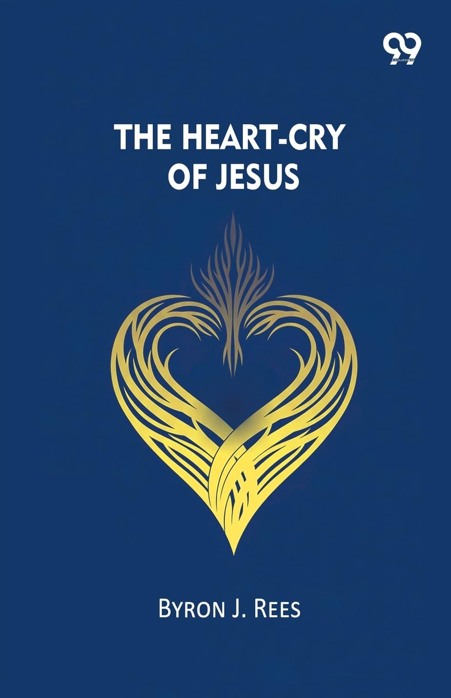 The Heart-Cry Of Jesus Philosophy