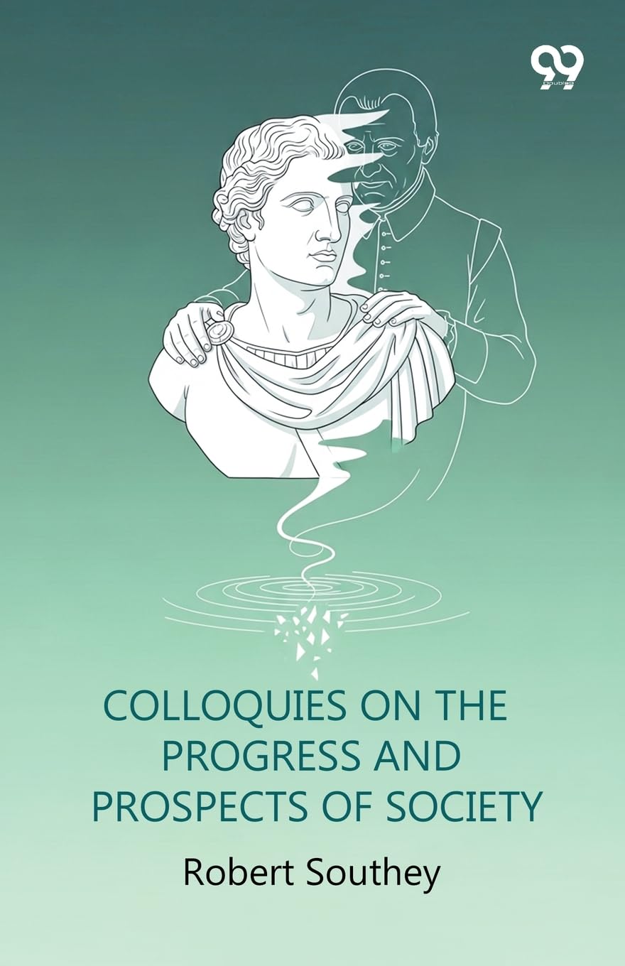 Colloquies On The Progress And Prospects Of Society Philosophy