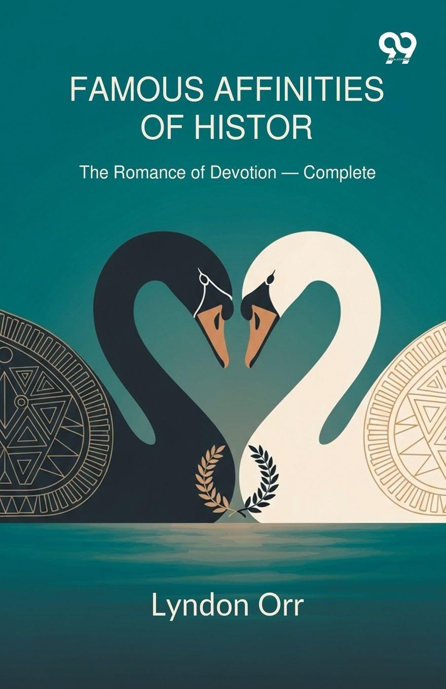Famous Affinities Of History The Romance of Devotion - Complete Film, Art & Culture