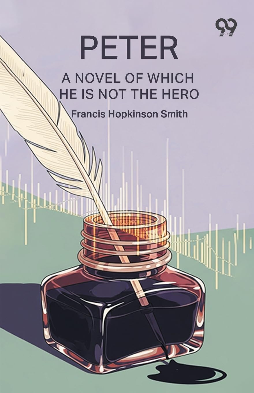 Peter A Novel Of Which He Is Not The Hero Historical Fiction
