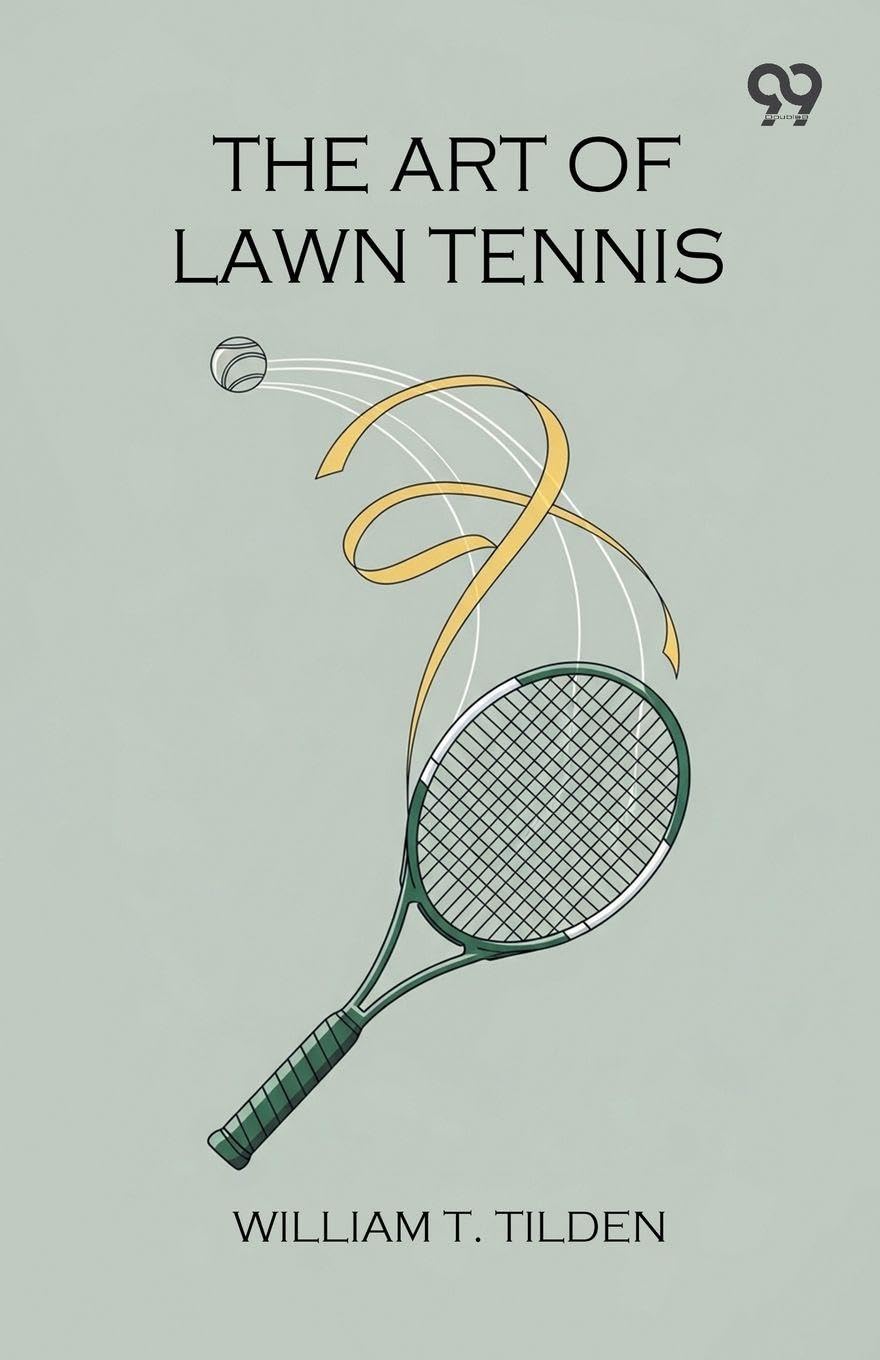 The Art Of Lawn Tennis Leisure & Fun