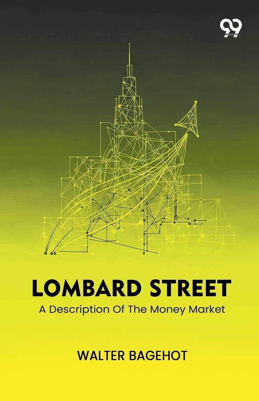 Lombard Street A Description Of The Money Market Business, Finance & Career