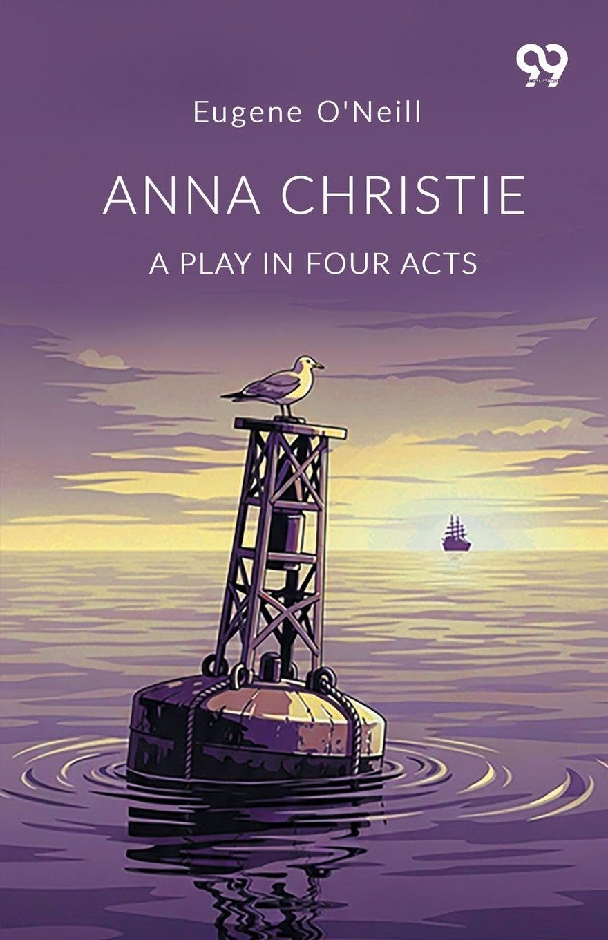Anna Christie A Play In Four Acts Action & Adventure