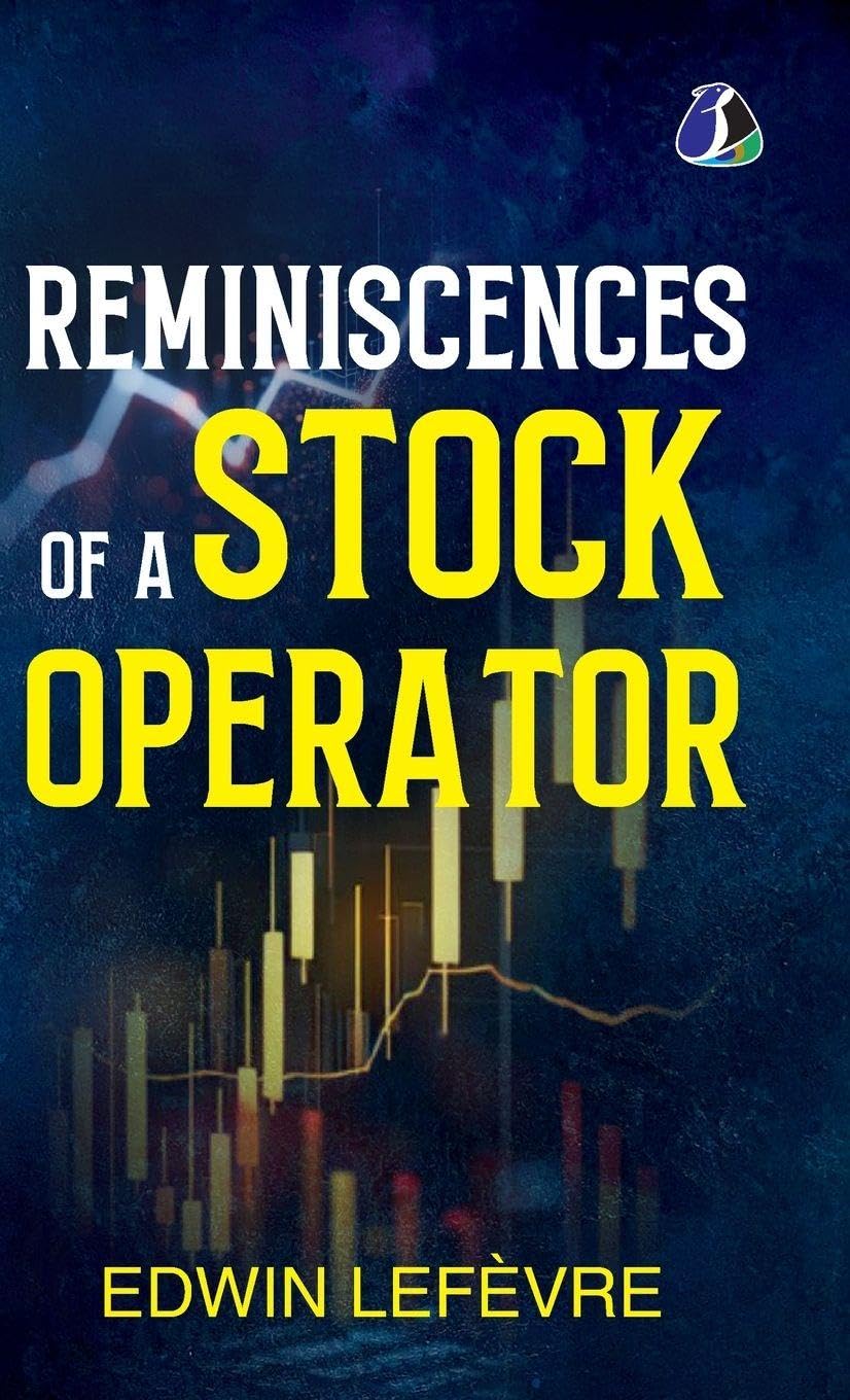 Reminiscences of a Stock Operator (Definitive Editions) Business, Finance & Career