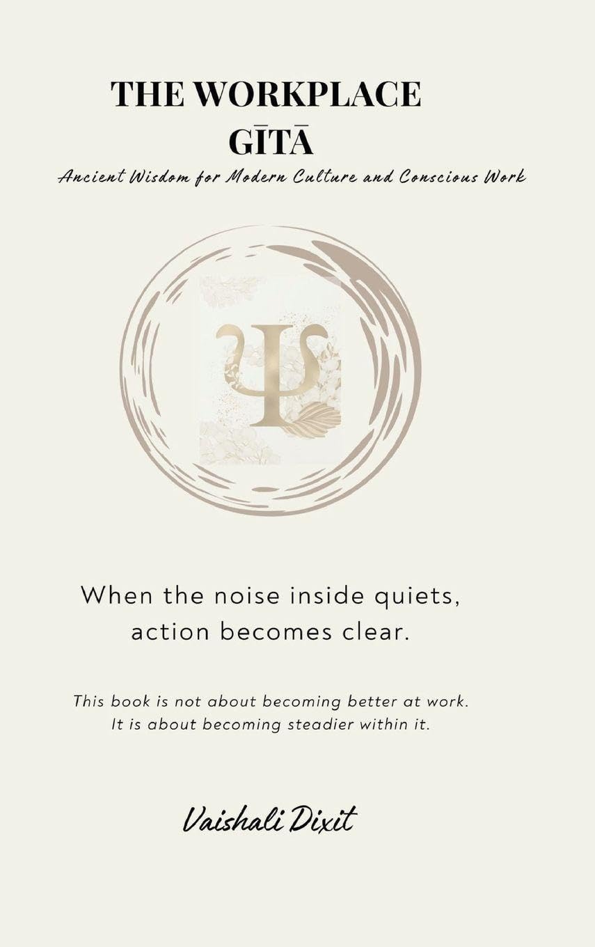 THE WORKPLACE GITA - Ancient Wisdom for Modern Culture and Conscious Work Law