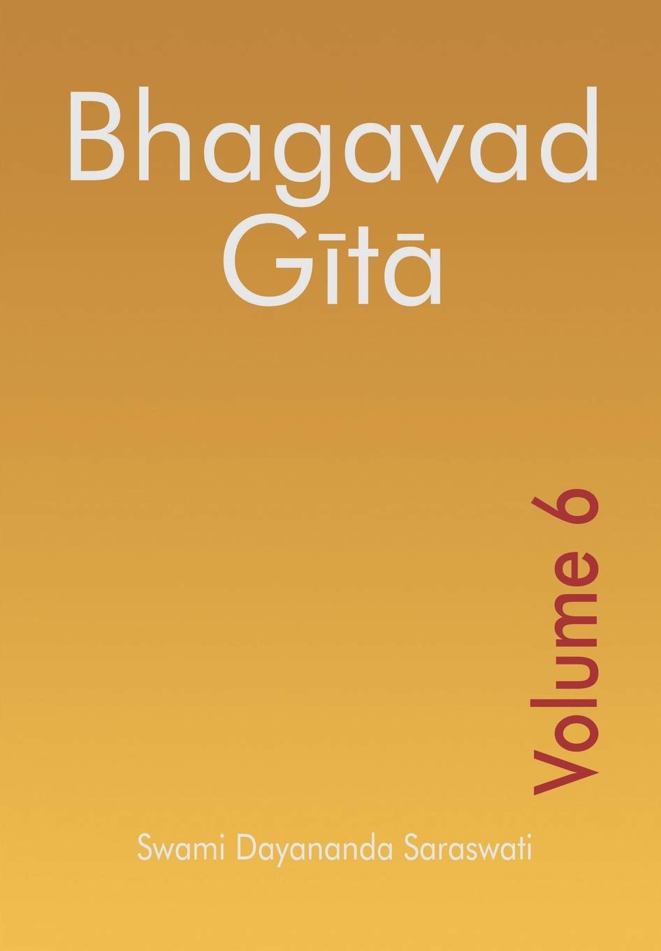 Bhagavad Gita - Volume 6 Social Sciences